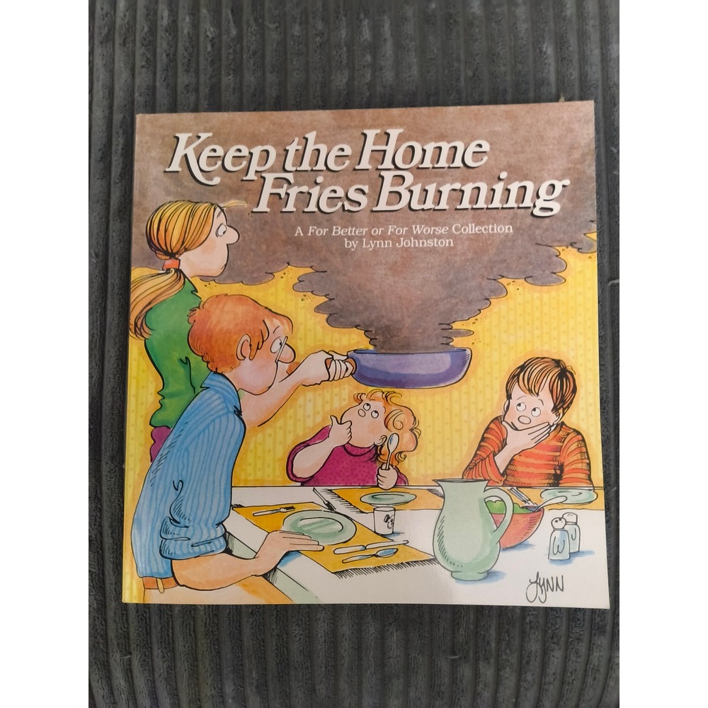 Keep the Home Fries Burning by Lynn Johnston